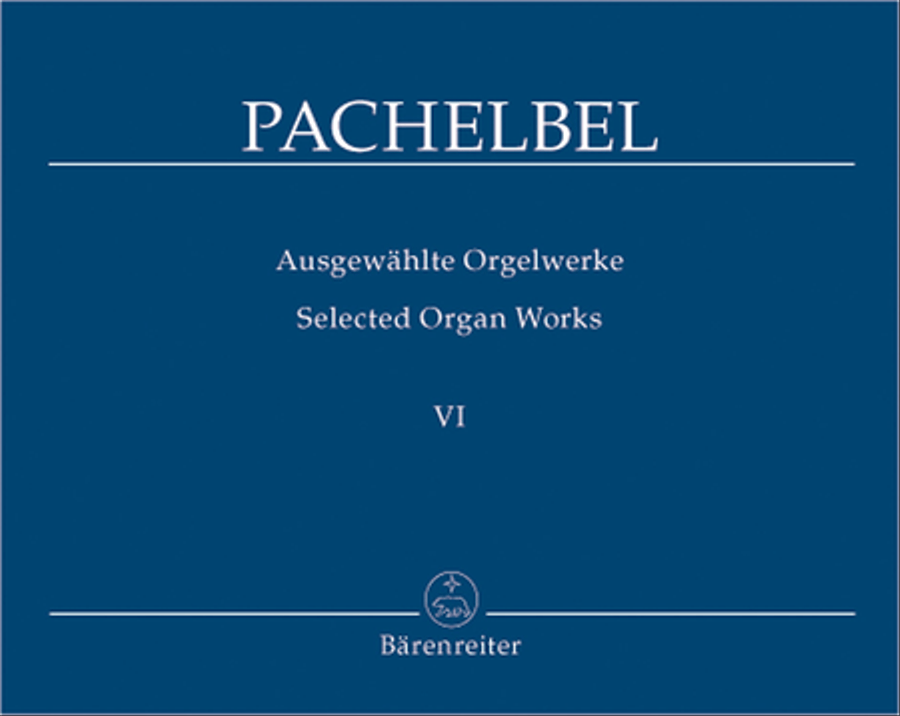 Johann Pachelbel: Selected Organ Works, Volume 6