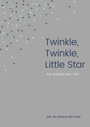 Book cover for Twinkle, twinkle, little star - recorder trio SAT