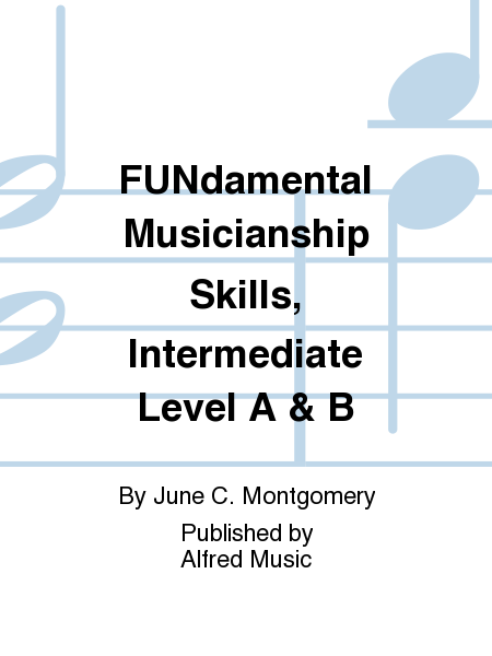FUNdamental Musicianship Skills, Intermediate Level A & B