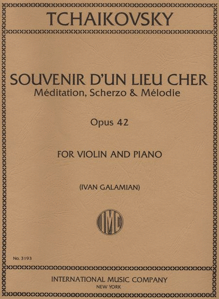 Souvenir D'un Lieu Cher, Op. 42 (Three Pieces: Meditation; Scherzo; Melody)