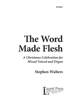 The Word Made Flesh