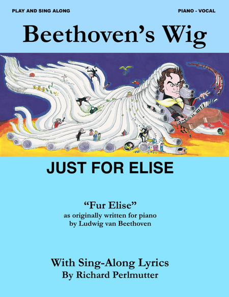 Beethoven's Wig - "Just For Elise" (music: Fur Elise, Beethoven)