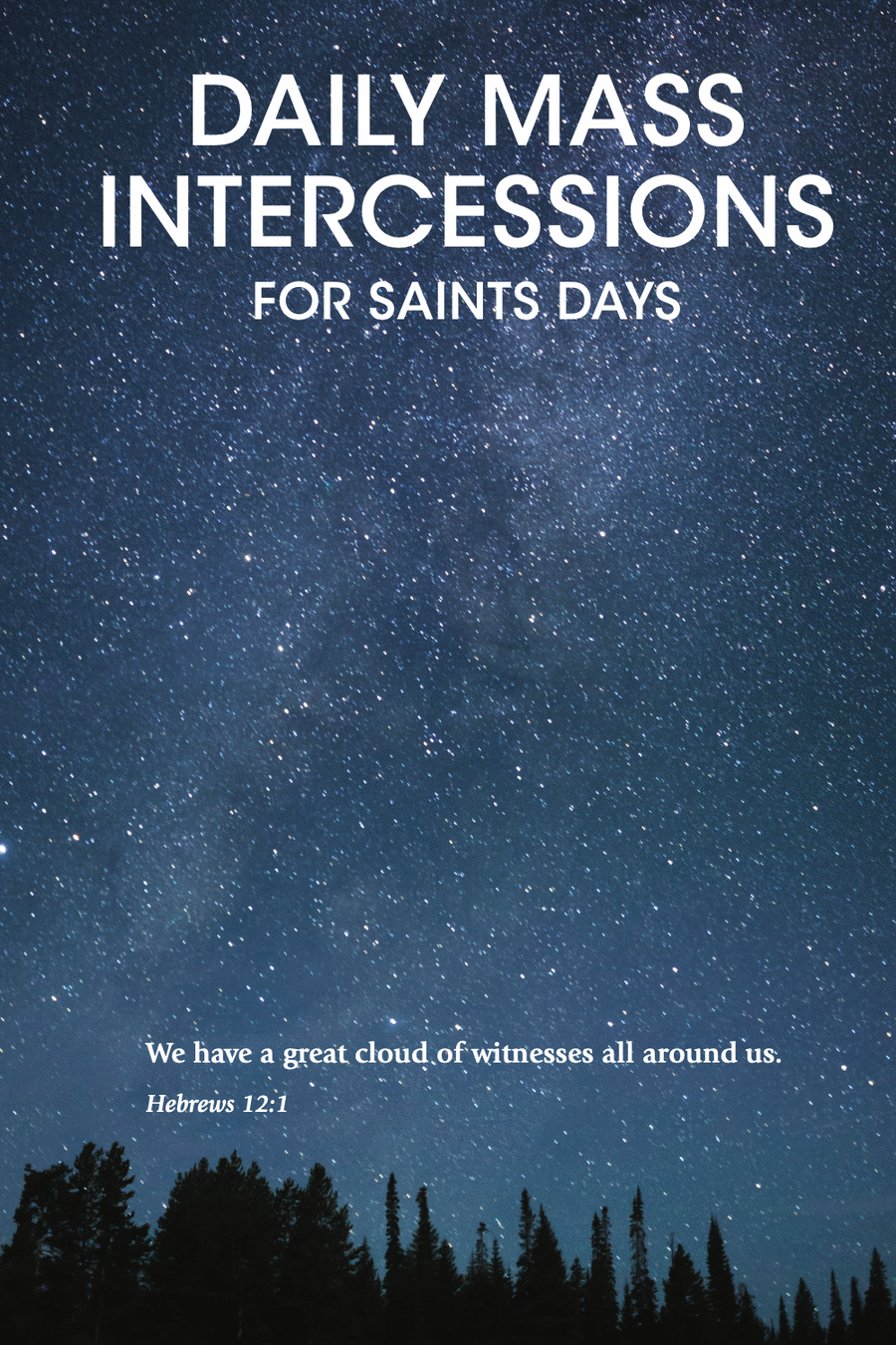Daily Mass Intercessions - Saints Edition
