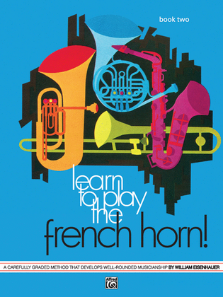 Learn to Play the French Horn, Book 2