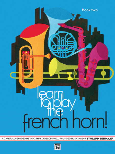 Learn to Play the French Horn, Book 2
