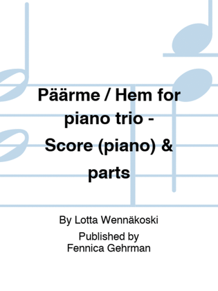 Päärme / Hem for piano trio - Score (piano) & parts
