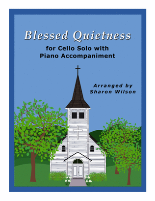 Book cover for Blessed Quietness (Easy Cello Solo with Piano Accompaniment)