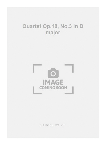 Quartet Op.18, No.3 in D major