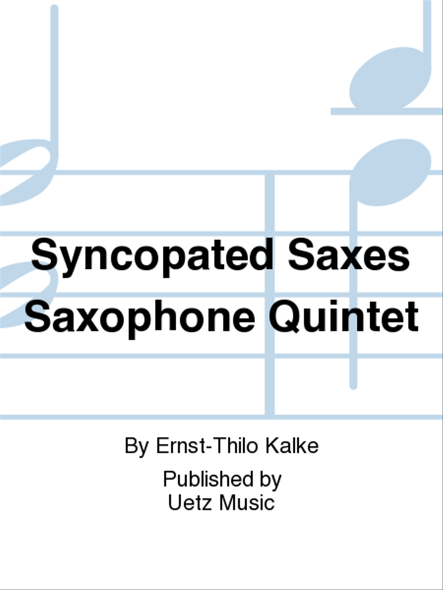 Syncopated Saxes Saxophone Quintet