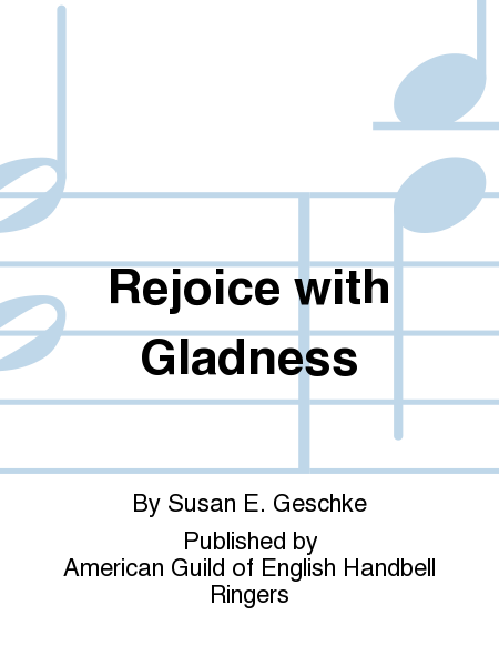 Rejoice with Gladness