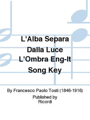 L'Alba Separa Dalla Luce L'Ombra Eng-It Song Key