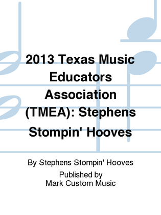 2013 Texas Music Educators Association (TMEA): Stephens Stompin' Hooves