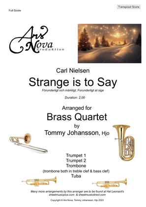 Strange is to Say (Brass Quartet)