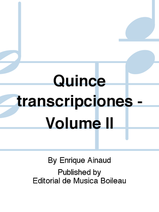Quince transcripciones - Volume II
