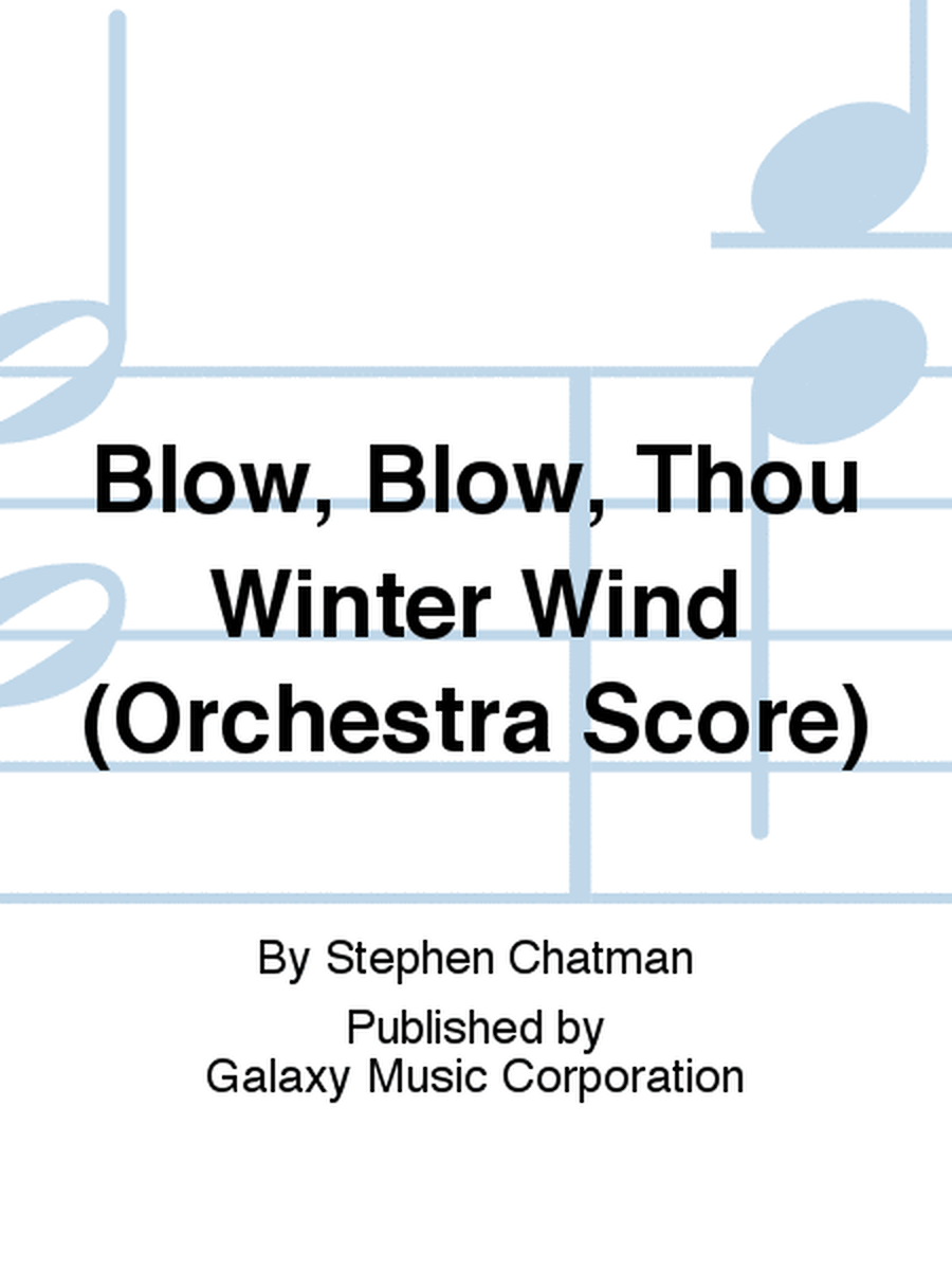 Blow, Blow, Thou Winter Wind (Orchestra Score)