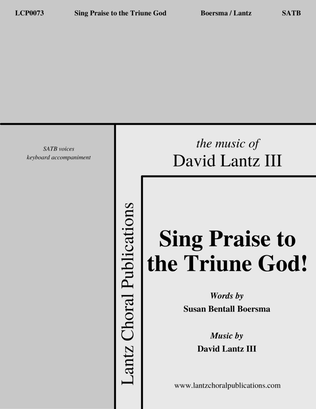 Sing Praise to the Triune God!
