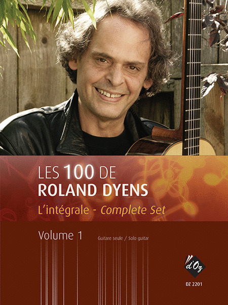 Les 100 de Roland Dyens - L’intégrale, vol. 1