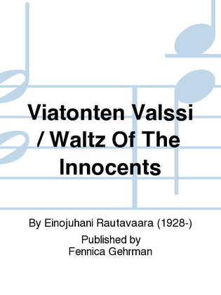 Viatonten Valssi / Waltz Of The Innocents