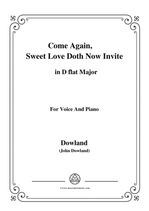 Dowland-Come Again, Sweet Love Doth Now Invite in D flat Major, for Voice and Piano