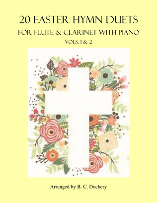 Book cover for 20 Easter Hymn Duets for Flute and Clarinet with Piano: Vols. 1 & 2