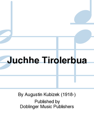 Juchhe Tirolerbua