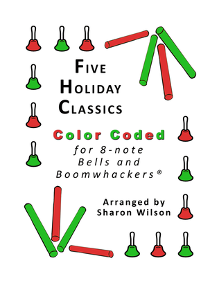 Book cover for Five Holiday Classics for 8-note Bells and Boomwhackers (with Color Coded Notes)