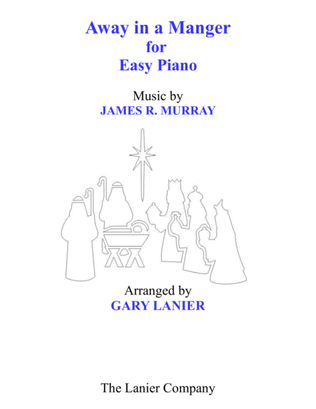 AWAY IN A MANGER, for Easy Piano - Arr. by Gary Lanier