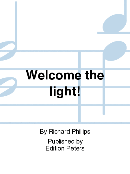 Welcome the light!