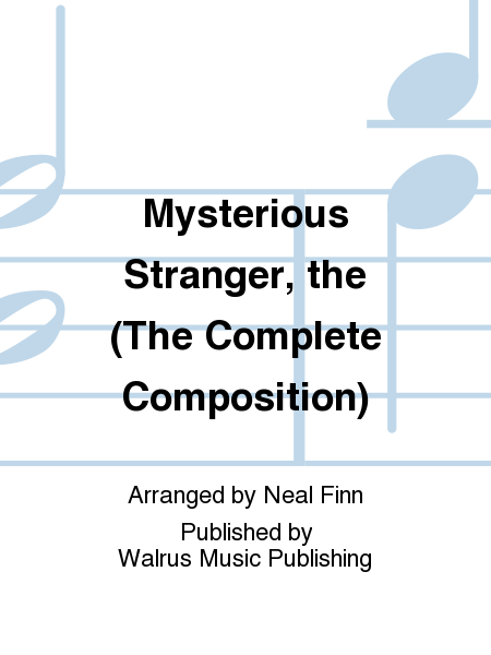 Mysterious Stranger, the (The Complete Composition)
