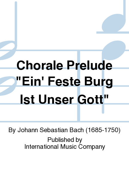 Chorale Prelude Ein' Feste Burg Ist Unser Gott