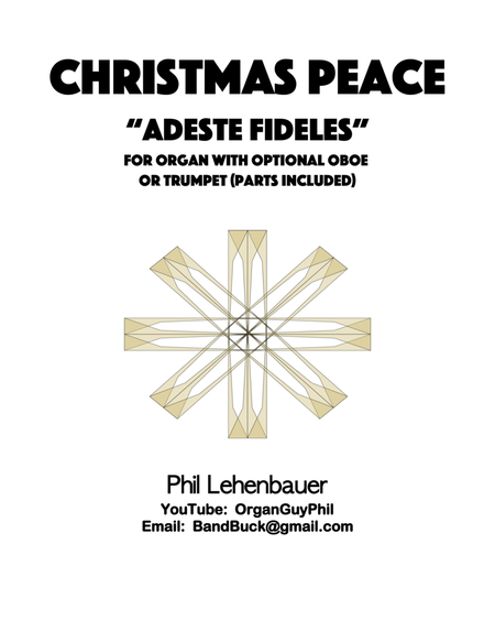 Christmas Peace (Adeste Fideles) organ work, by Phil Lehenbauer