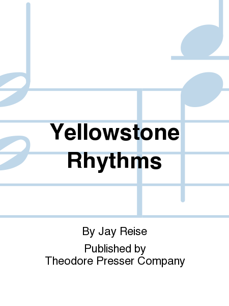 Yellowstone Rhythms