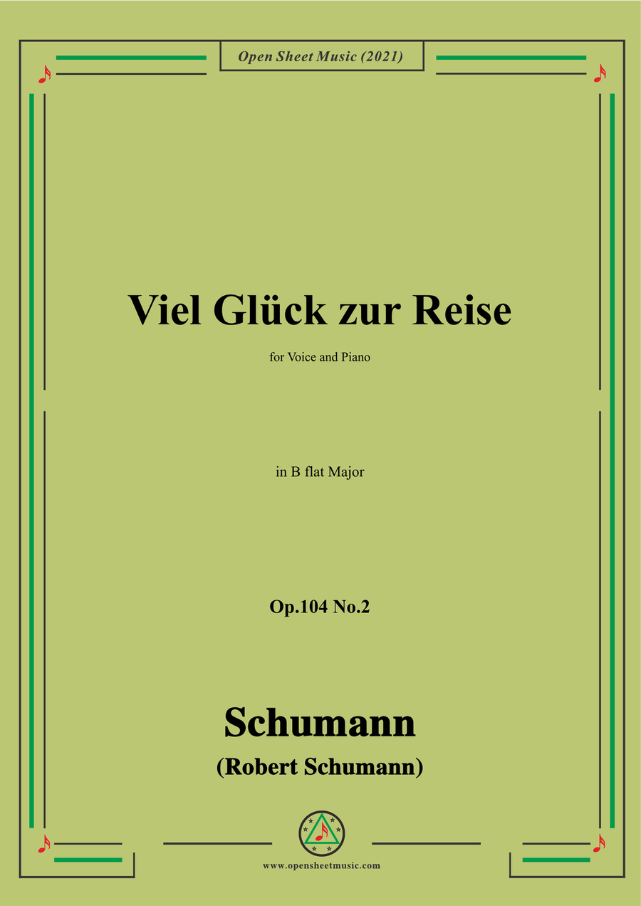 Schumann-Viel Gluck zur Reise,Op.104 No.2,in B flat Major,for Voice&Piano