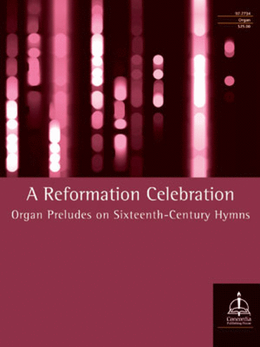 A Reformation Celebration: Organ Preludes on Sixteenth-Century Hymns image number null