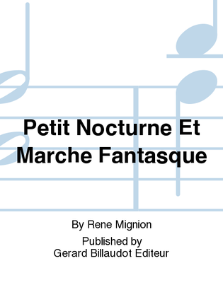 Petit Nocturne Et Marche Fantasque