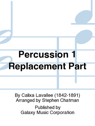 O Canada! (Band Version) (Percussion 1 Replacement Part)