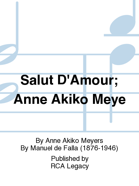 Salut D'Amour; Anne Akiko Meye