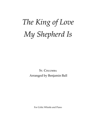 The King of Love My Shepherd Is (St. Columba)