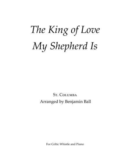 The King of Love My Shepherd Is (St. Columba)