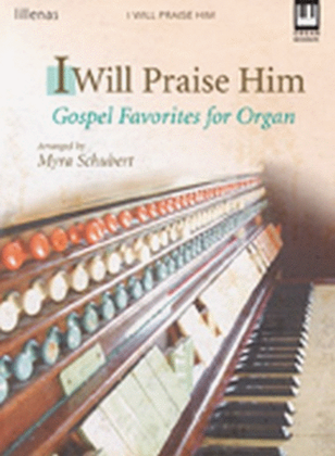 Book cover for I Will Praise Him