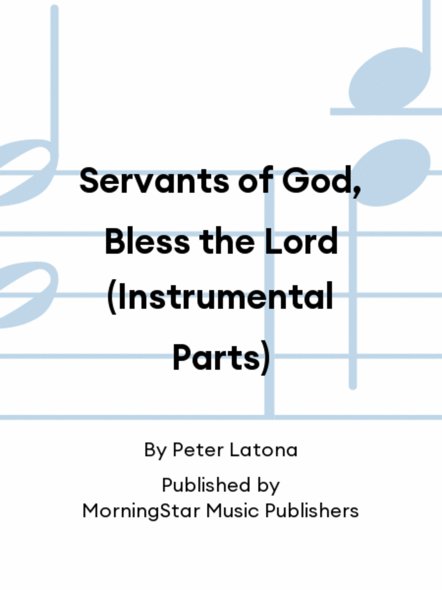 Servants of God, Bless the Lord (Instrumental Parts) Choir scores gallery preview page 1