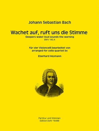 Book cover for Wachet auf, ruft uns die Stimme Es-Dur BWV 140,4 (für Violoncello-Quartett)