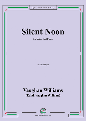 Vaughan Williams-Silent Noon,in E flat Major,for Voice and Piano