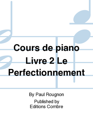 Cours de piano Livre 2 Le Perfectionnement