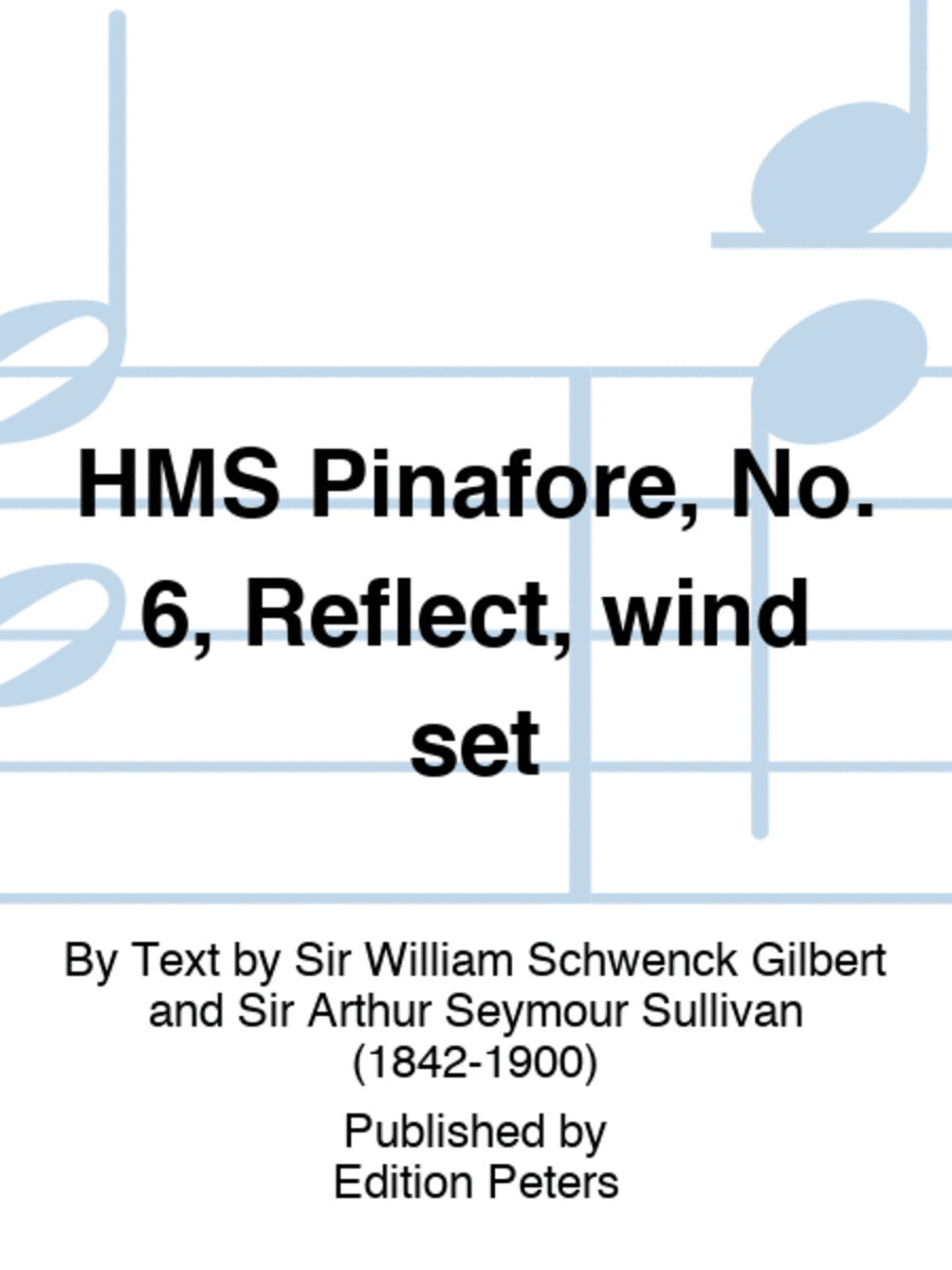 HMS Pinafore, No. 6, Reflect, wind set String Orchestra scores gallery preview page 1