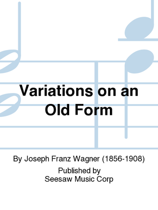 Variations on an Old Form