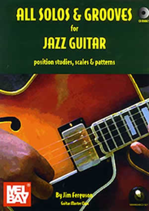 Book cover for All Solos and Grooves for Jazz Guitar Position Studies, Scales & Patterns