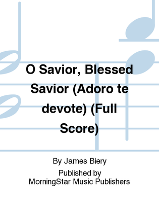 O Savior, Blessed Savior (Adoro te devote) (Full Score)