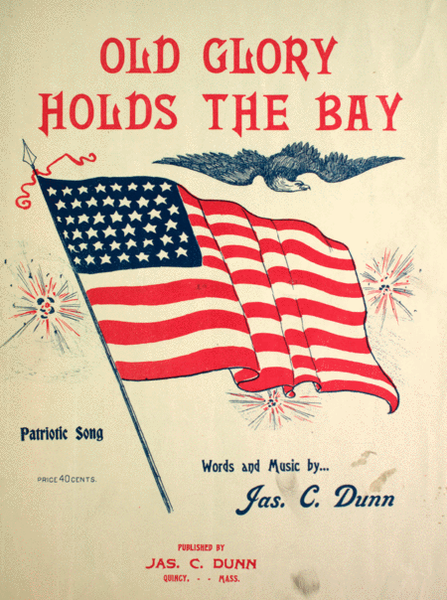 Old Glory Holds the Bay. Patriotic Song