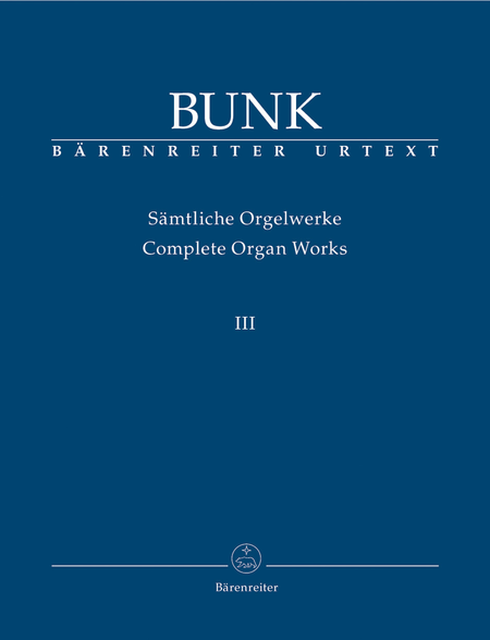 Samtliche Orgelwerke, Band III